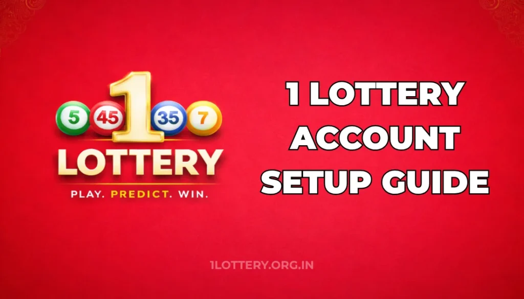 1 LOTTERY ACCOUNT SETUP GUIDE